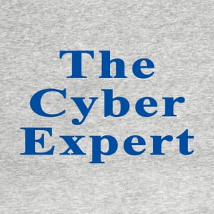 The Cyber Expert T-Shirt